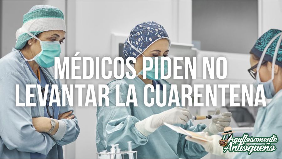 Actualidad 46 Medicos piden no levantar la cuarentena en colombia
