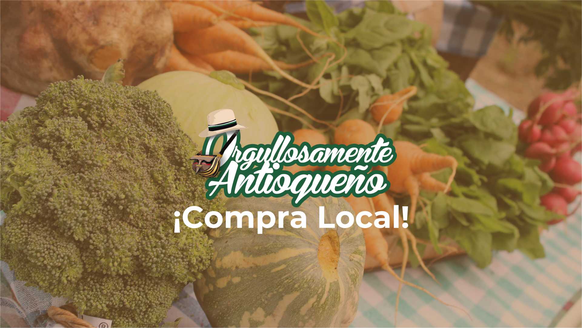 Compra local productores campesinos Orgullosamente Antioqueno