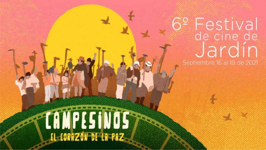 Regresa el Festival de Cine de Jardín “Campesinos: el corazón de la paz” del 16 al 19 de septiembre 4 6to Festival de Cine en Jardin del 16 al 19 de septiembre Orgullosamente Antioqueno