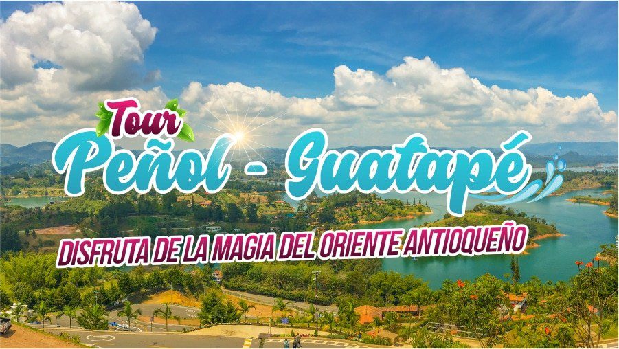 El turismo es la gran apuesta de la Gobernación mediante el proyecto Antioquia experimental 4 Tour Penol Guatape Sonar y Viajar Agencias de turismo