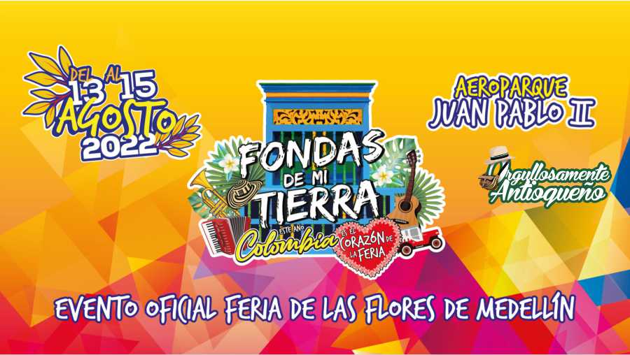Fondas de mi tierra el evento oficial de la feria de las flores