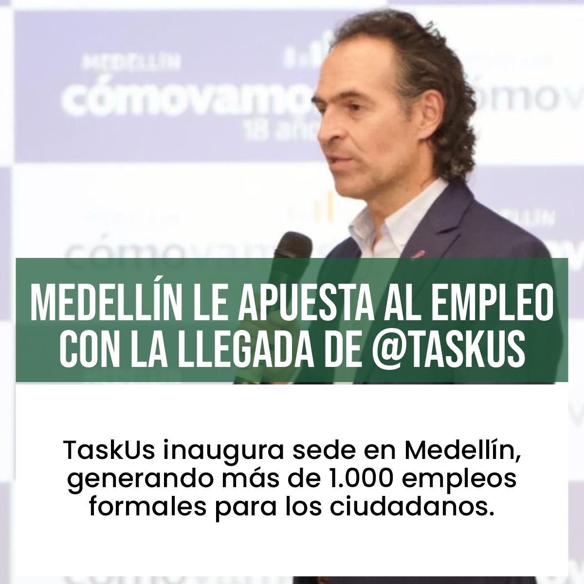 Medellin le apuesta al empleo con la llegada de TaskUs