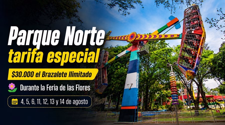 Tarifa preferencial de $30.000 en el Parque Norte durante agosto de 2026